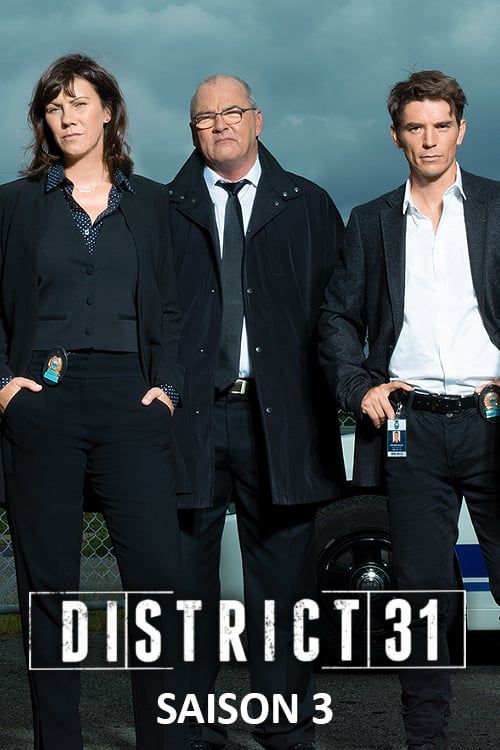 District 31 saison 3