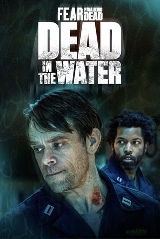 Fear the Walking Dead: Dead in the Water saison 1